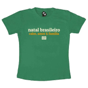 Camiseta Verde Estampada : Natal Brasileiro : Calor , Amor E Família 