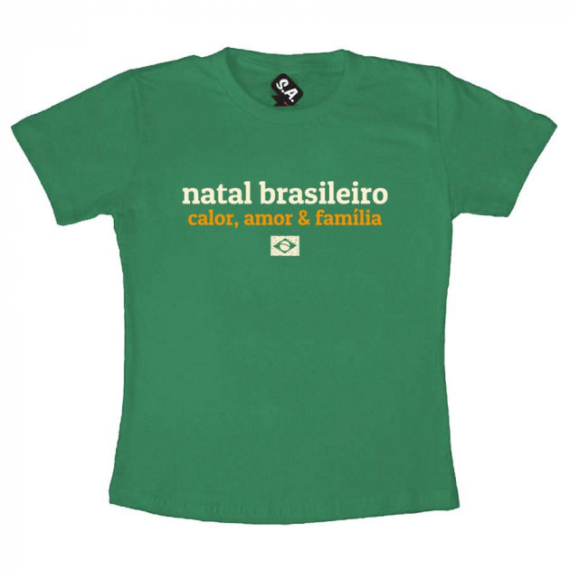 Camiseta Verde Estampada : Natal Brasileiro : Calor , Amor E Família 