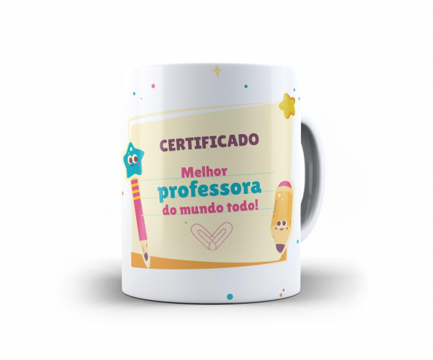 Caneca Branca Personalizada  Dia Dos Professores  - Certificado Melhor Professora Do Mundo Todo