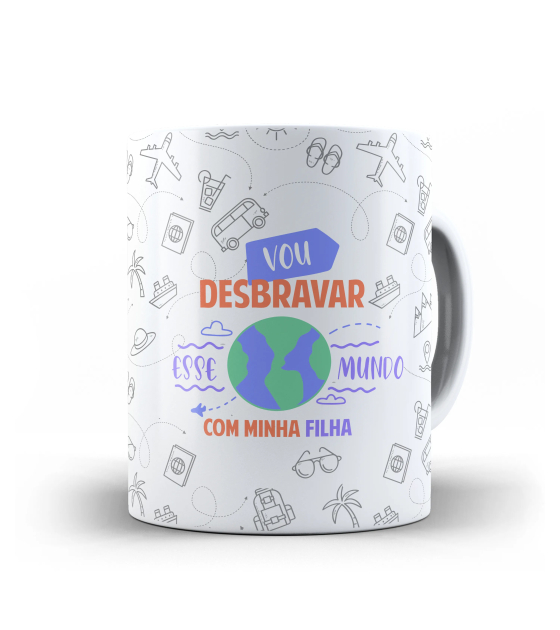 Caneca Desbravar o mundo - filha