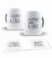 Caneca Dia Dos Professores Lágrimas Dos Alunos 