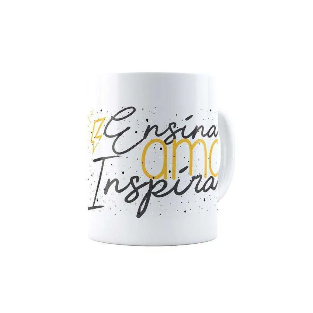 Caneca Ensina, Ama, Inspira