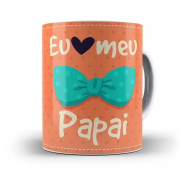 Caneca Eu Amo meu Papai