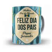 Caneca Feliz Dia dos Pais Melhor Pai do Mundo com Nome