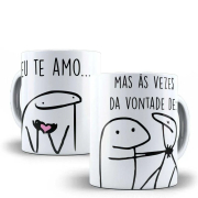 Caneca Flork Eu Te Amo Mas As Vezes Da Vontade De... 