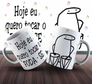 Caneca Flork Hoje Eu Quero Tocar O Foda-Se 