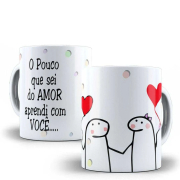 Caneca Flork O Pouco Que Sei Do Amor Aprendi Com Você 