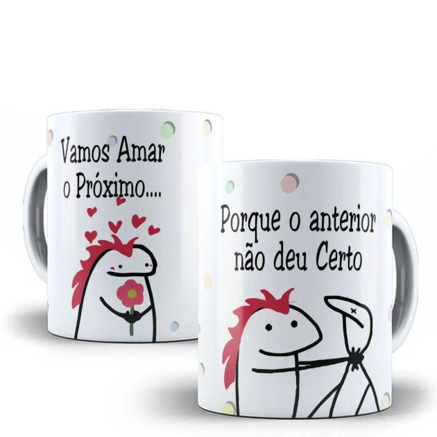 Caneca Flork Vamos Amar O Próximo Porque O Anterior Não Deu Certo 