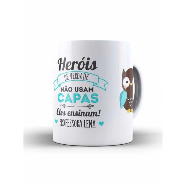 Caneca Heróis de Verdade Não Usam Capa Eles Ensinam