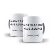 Caneca Lágrimas dos Alunos