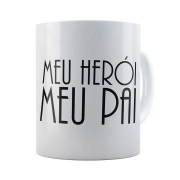 Caneca Meu Pai, Meu Herói