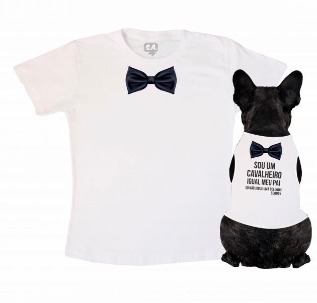 Kit Camiseta Dono + Body Pet Cavalheiro Igual Meu Pai 