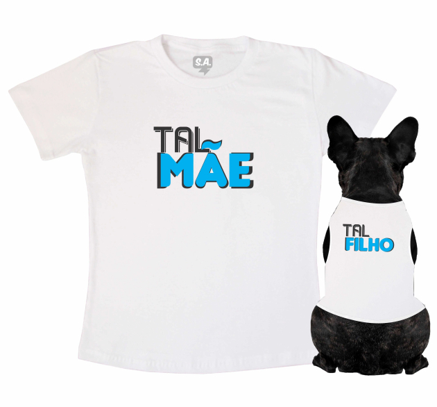 Kit Camiseta Dono + Body Pet Tal Mãe Tal Filho 