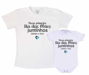 Kit Camiseta e body Primeiro Dia das Mães -Nosso primeiro dia das mães juntinhos (mãe e filho) branc