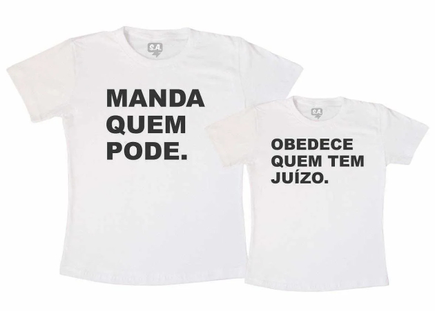 Kit Camisetas - Manda Quem Pode Obedece Quem Tem Juizo 