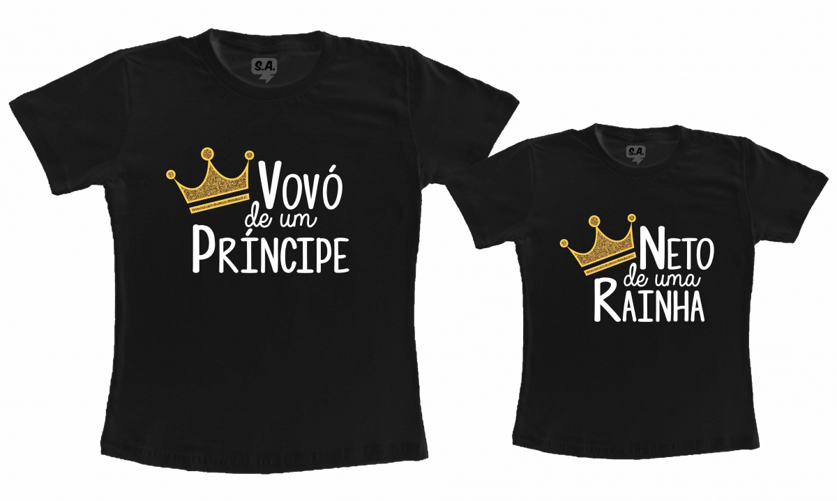 base Menstruation beef Kit Camisetas Vovó de um Príncipe e Neto de uma Rainha na Camiseteria S.A.