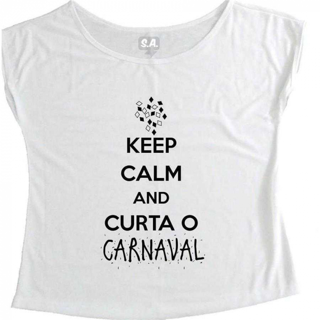 T-Shirt Feminina Keep Calm And Curta o Carnaval