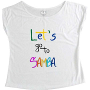T-Shirt Feminina Lets Go to Samba