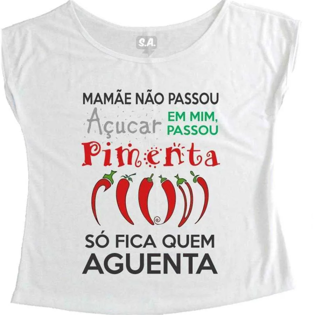 T-Shirt Feminina Mamãe Não Passou Açúcar Em Mim