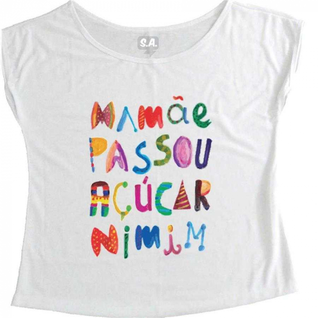 T-Shirt Feminina Mamãe Passou Açúcar Nimim