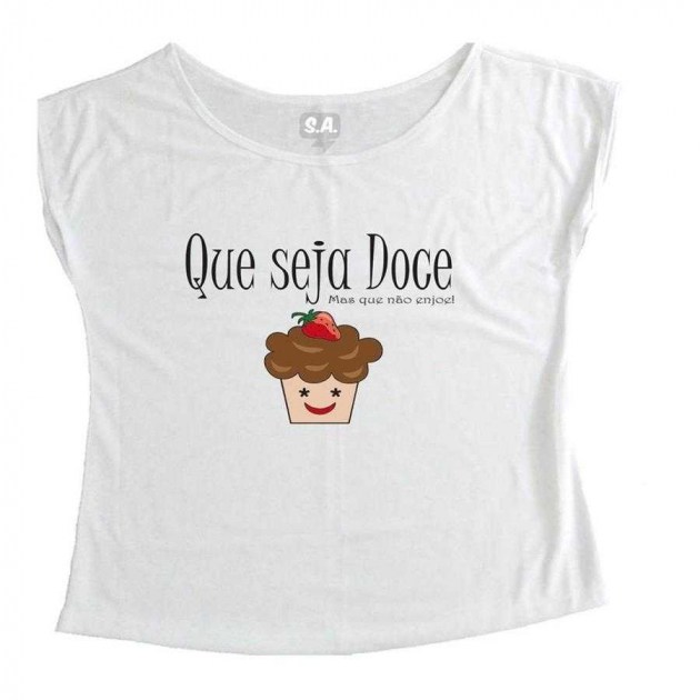 T-Shirt Feminina Que Seja Doce