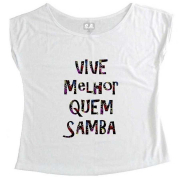 T-Shirt Feminina Vive Melhor Quem Samba