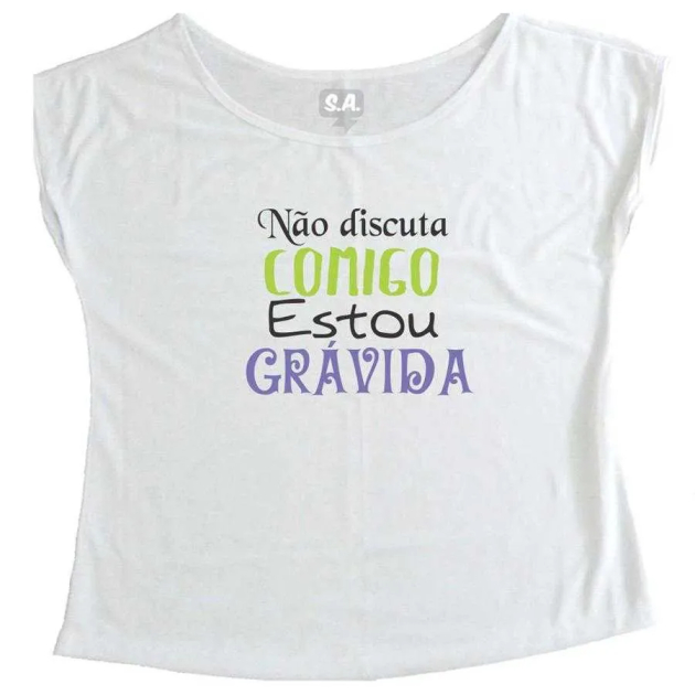 T-Shirt Gestante Não Discuta Comigo