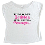 T-Shirt Gestante Tudo o Que Grávida Quer