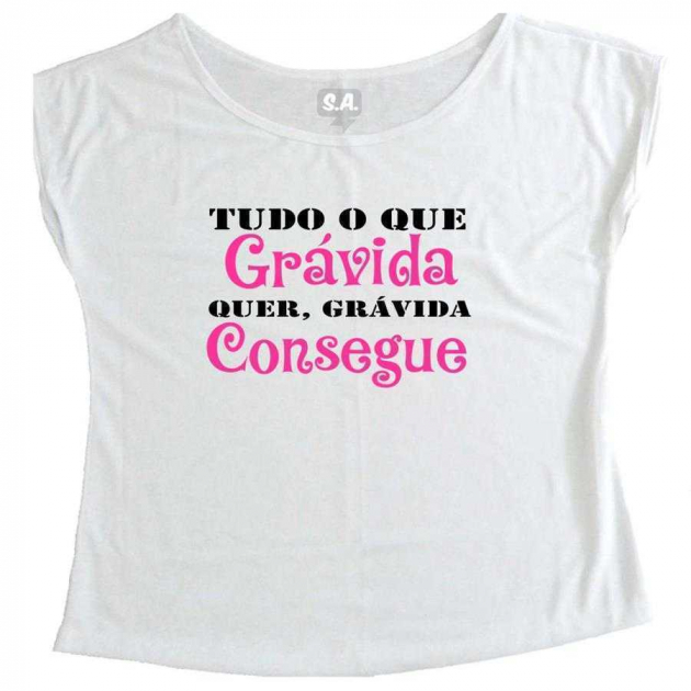 T-Shirt Gestante Tudo o Que Grávida Quer