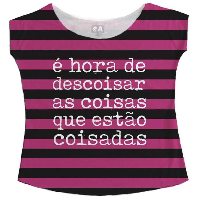 T Shirt - É Hora de Descoisar