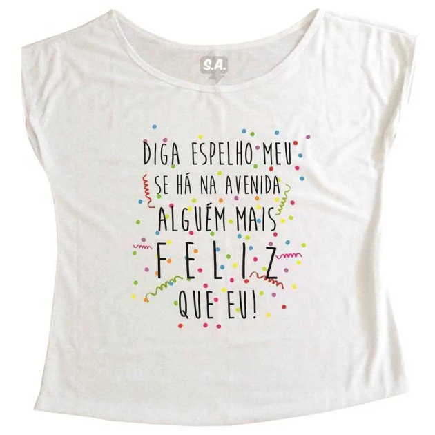 T Shirt - Mais Feliz Que Eu